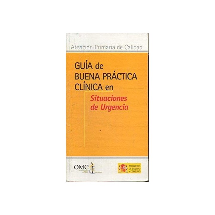 GUÍA DE BUENA PRÁCTICA CLÍNICA EN SITUACIONES DE URGENCIA